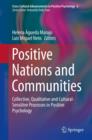 Image for Positive nations and communities: collective, qualitative and cultural-sensitive processes in positive psychology