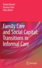 Image for Family Care and Social Capital: Transitions in Informal Care