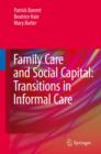 Image for Family care and social capital: transitions in informal care