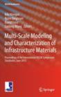 Image for Multi-Scale Modeling and Characterization of Infrastructure Materials : Proceedings of the International RILEM Symposium Stockholm, June 2013