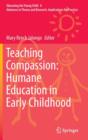 Image for Teaching compassion  : humane education in early childhood
