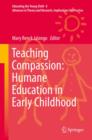 Image for Teaching compassion: humane education in early childhood