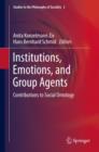 Image for Institutions, emotions, and group agents: contributions to social ontology
