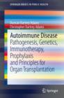 Image for Autoimmune disease  : pathogenesis, genetics, immunotherapy, prophylaxis and principles for organ transplantation