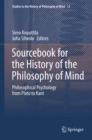 Image for Sourcebook for the history of the philosophy of mind: philosophical psychology from Plato to Kant : volume 12