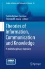 Image for Theories of information, communication and knowledge: a multidisciplinary approach