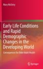 Image for Early life conditions and rapid demographic changes in the developing world  : consequences for older adult health