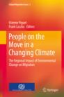 Image for People on the move in a changing climate: the regional impact of environmental change on migration
