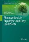 Image for Photosynthesis in bryophytes and early land plants : volume 37