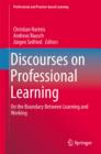 Image for Discourses on professional learning  : on the boundary between learning and working