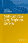 Image for North-East India: land, people and economy