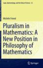 Image for Pluralism in Mathematics: A New Position in Philosophy of Mathematics
