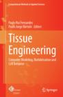 Image for Tissue engineering: computer modeling, biofabrication and cell behavior : volume 31