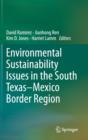 Image for Environmental sustainability issues in the south Texas-Mexico border region
