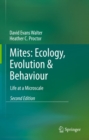 Image for Mites: ecology, evolution &amp; behaviour : life at a microscale