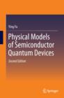 Image for Physical models of semiconductor quantum devices