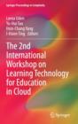 Image for The 2nd International Workshop on Learning Technology for Education in Cloud