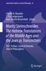 Image for Moritz Steinschneider: the Hebrew translations of the Middle Ages and the Jews as transmitters