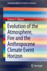 Image for Evolution of the atmosphere, fire and the anthropocene climate event horizon