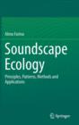 Image for Soundscape ecology  : principles, patterns, methods and applications