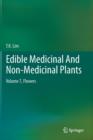 Image for Edible Medicinal And Non-Medicinal Plants : Volume 7, Flowers