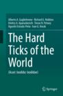 Image for The hard ticks of the world (Acari, Ixodida, Ixodidae)