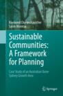 Image for Sustainable communities: a framework for planning : case study of an Australian Outer Sydney growth area