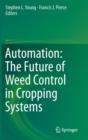Image for Automation: The Future of Weed Control in Cropping Systems