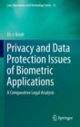 Image for Privacy and data protection issues of biometric applications  : a comparative legal analysis