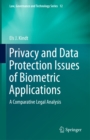 Image for Privacy and data protection issues of biometric applications: a comparative legal analysis : volume 12