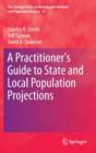 Image for A Practitioner&#39;s Guide to State and Local Population Projections