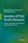 Image for Genomics of Plant Genetic Resources : Volume 1. Managing, sequencing and mining genetic resources