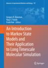 Image for An introduction to Markov state models and their application to long timescale molecular simulation