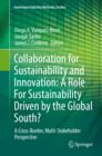 Image for Collaboration for sustainability and innovation: a role for sustainability driven by the global south? : a cross-border, multi-stakeholder perspective