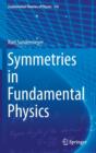 Image for Symmetries in Fundamental Physics