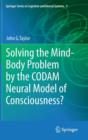Image for Solving the Mind-Body Problem by the CODAM Neural Model of Consciousness?