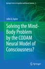 Image for Solving the mind-body problem by the CODAM neural model of consciousness? : 9