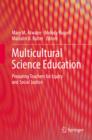 Image for Multicultural science education: preparing teachers for equity and social justice
