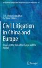 Image for Civil litigation in China and Europe  : essays on the role of the judge and the parties