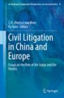 Image for Civil litigation in China and Europe: essays on the role of the judge and the parties : Volume 31