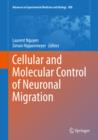 Image for Cellular and molecular control of neuronal migration