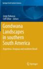 Image for Gondwana landscapes in southern South America  : Argentina, Uruguay and southern Brazil