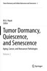 Image for Tumor dormancy, quiescence, and senescenceVolume 2,: Aging, cancer, and noncancer pathologies