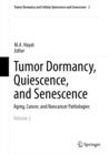 Image for Tumor dormancy, quiescence and senescence: aging, cancer and noncancer pathologies : volume 2