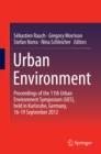 Image for Urban environment: proceedings of the 11th Urban Environment Symposium (UES), held in Karlsruhe, Germany, 16-19, September 2012