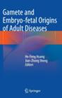 Image for Gamete and Embryo-fetal Origins of Adult Diseases