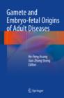 Image for Gamete and embryo-fetal origins of adult diseases