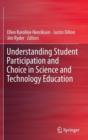 Image for Understanding student participation and choice in science and technology education