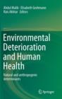 Image for Environmental Deterioration and Human Health : Natural and anthropogenic determinants