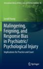 Image for Malingering, feigning, and response bias in psychiatric/psychological injury  : implications for practice and court